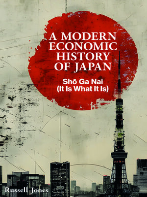 cover image of A Modern Economic History of Japan